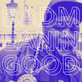Badmeaningood - BMG020