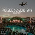 Poolside Sessions 2019 (Explicit) | Summer House Mix
