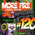 More Fire Radio Show #120 Week of Oct 3rd 2016 with Crossfire from Unity Sound