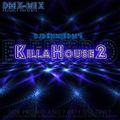 Killa House 2 - Elektro Mix by DJDennisDM