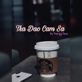 #Mixset - Tra Dao Cam Sa_Vol1 - Love Song by Trangg Teyy☘️