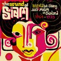 The Sound Of Siam: Leftfield Luk Thung, Jazz And Molam From Thailand 1964 - 1975
