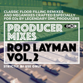 Rod Layman - DMC Producer Mixes
