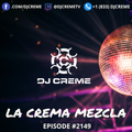 Episode 2149: La Crema Mezcla #2149