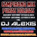 Campirano Mix ( Puras Dolidas ) - DJ Alexis