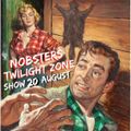 NOBSTERS TWILIGHT ZONE SHOW 20 AUGUST