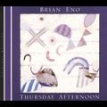 Thursday Afternoon/Brian Eno