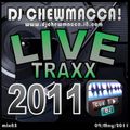 DJ Chewmacca! - mix85 - Live Traxx 2011
