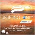 Uplifting Only 387 | Last Soldier
