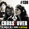 Cross/Over #136 : En direct de l'école E-Artsup