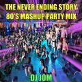 The Never Ending Story - 80's Mashup Party Mix