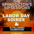 THE SPINDOCTOR'S SIP SESSIONS - LABOR DAY SOIREE (SEPT 5, 2021)