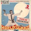 World Series with Clap! Clap! & Pupa-Tee // 21-03-22