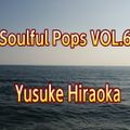 Soulful Pops Vol.6 By Yusuke Hiraoka