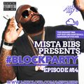 Mista Bibs - #BlockParty Episode 14 (R&B, Hip Hop and Afrobeats) ( follow me instagram - @mistabibs)