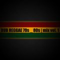 DUB REGGAE 70s _ 80s | mix vol. 1