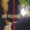 DEEP FRIED HOUSE - DJ MC2 (Throwback Disco VS. Classic House DJ Set)