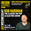 The Classic Hip Hop & Electro Show with Rob Hardman on Street Sounds Radio 1900-2100 15/05/2024