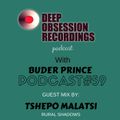 Deep Obsession Recordings Podcast with  Buder Prince Podcast 59 Guest Mix by Tshepo Malatsi