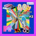 80's Top 40 - Pop Rock Throwbacks #2