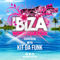 Ibiza World Club Tour - Radioshow with Kit da Funk (2021-Week12)