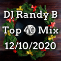 DJ Randy B - Top 40/Christmas Mix 12-10-2020