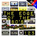THE EDGE OF THE 80'S : 125