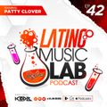 Latino Music Lab EP. 42 ((Ft. Patty Clover))