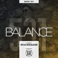 BALANCE - Show #531 (Hosted by Spacewalker)