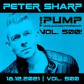 Peter Sharp - The PUMP 2021.12.18.VOL.500!