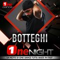 BOTTEGHI - ONE NIGHT (25 GENNAIO 2021)