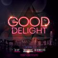 DJ VIP B2B DJ Senseless - Good Delight