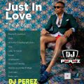 Just In Love album ya Otile Brown - DJ Perez
