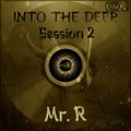 Into The Deep Session 2