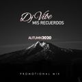 DJ ViBE - Mis Recuerdos (Autumn 2020 Promotional Mix)