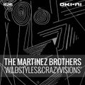 WILDSTYLES&CRAZYVISIONS by The Martinez Brothers