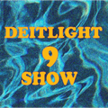 Deitlight Show 9