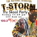 T-STORM TRU SKOOL PARTY BIGGIE MIX WRNB 3-8-19