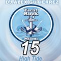 Yacht Rock Party 15 ( High Tide) DJ Alex Gutierrez
