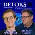 DETOKS POLITYCZNY #35 x Mirek Oczkoś x Grzegorz Markowski dziennikarz x radiospacja [05-06-2021]