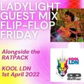 LadyLight Guest Mix - Kool LDN fm - The RatPack Flip-Flop Friday 1st April 2022