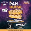 The Pan Con Queso Mixshow - Season 3 - Episode 16 feat. Dj's JQuinn, J Rythm, VPO