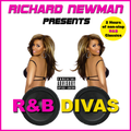 Richard Newman Presents R&B Divas