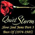 Ouiet Storm Slow Soul Jams 03 - Best Of (1974-1985)