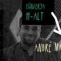 Conversa H-alt - André Mateus