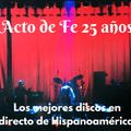 LOS MEJORES DISCOS EN DIRECTO HISPANOAMÉRICA (2a. hora) Acto de Fe 31 mayo, 2020