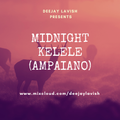 Midnight Kelele (Amapiano)