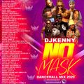 DJ KENNY NO MASK DANCEHALL MIX NOV 2020