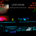 Love House mix sampler