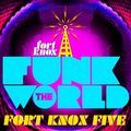 Fort Knox Five presents Funk The World 45